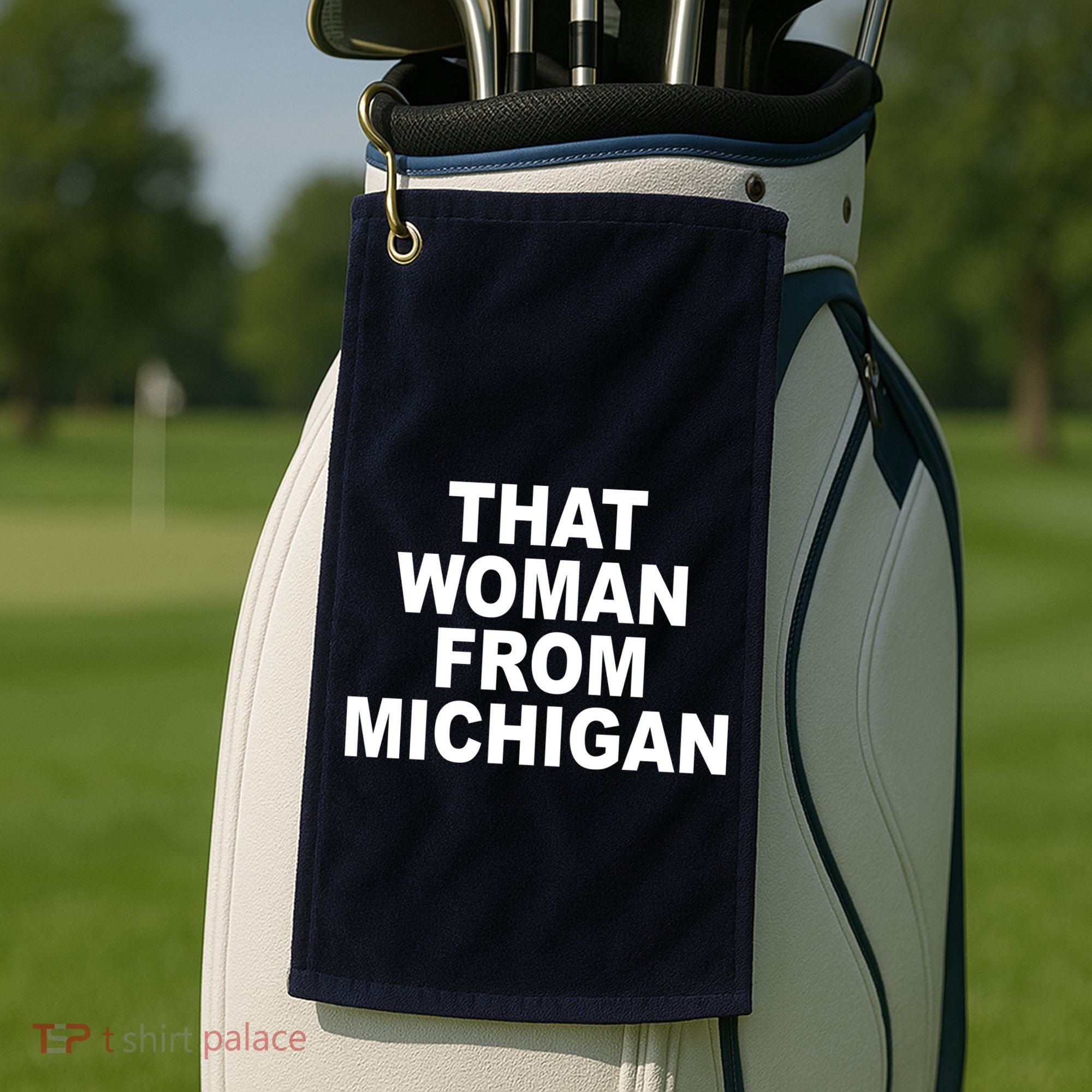 That Woman From Michigan Golf Towel