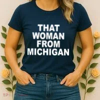 That Woman From Michigan Women's T-Shirt thumb 2