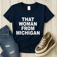 That Woman From Michigan Women's T-Shirt thumb 3