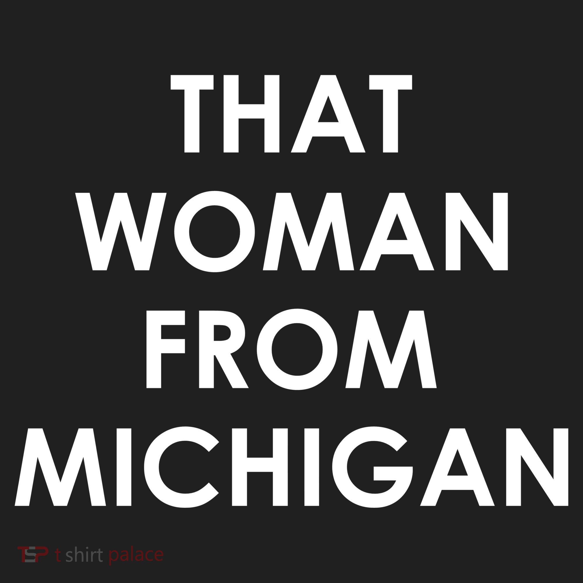 That Woman From Michigan Governor Whitmer Women's Sweatshirt