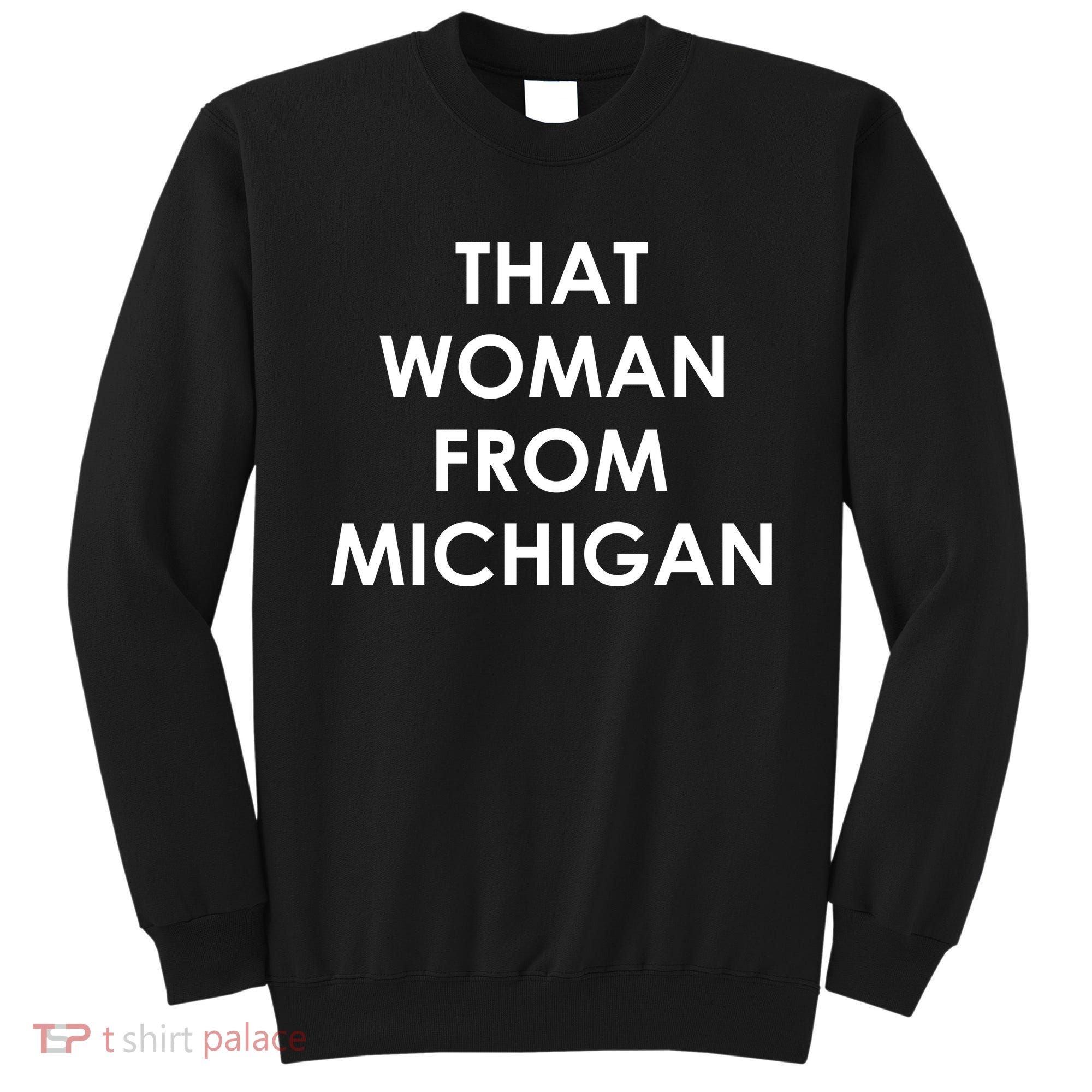 That Woman From Michigan Governor Whitmer Sweatshirt