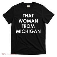 That Woman From Michigan Governor Whitmer T-Shirt thumb 0
