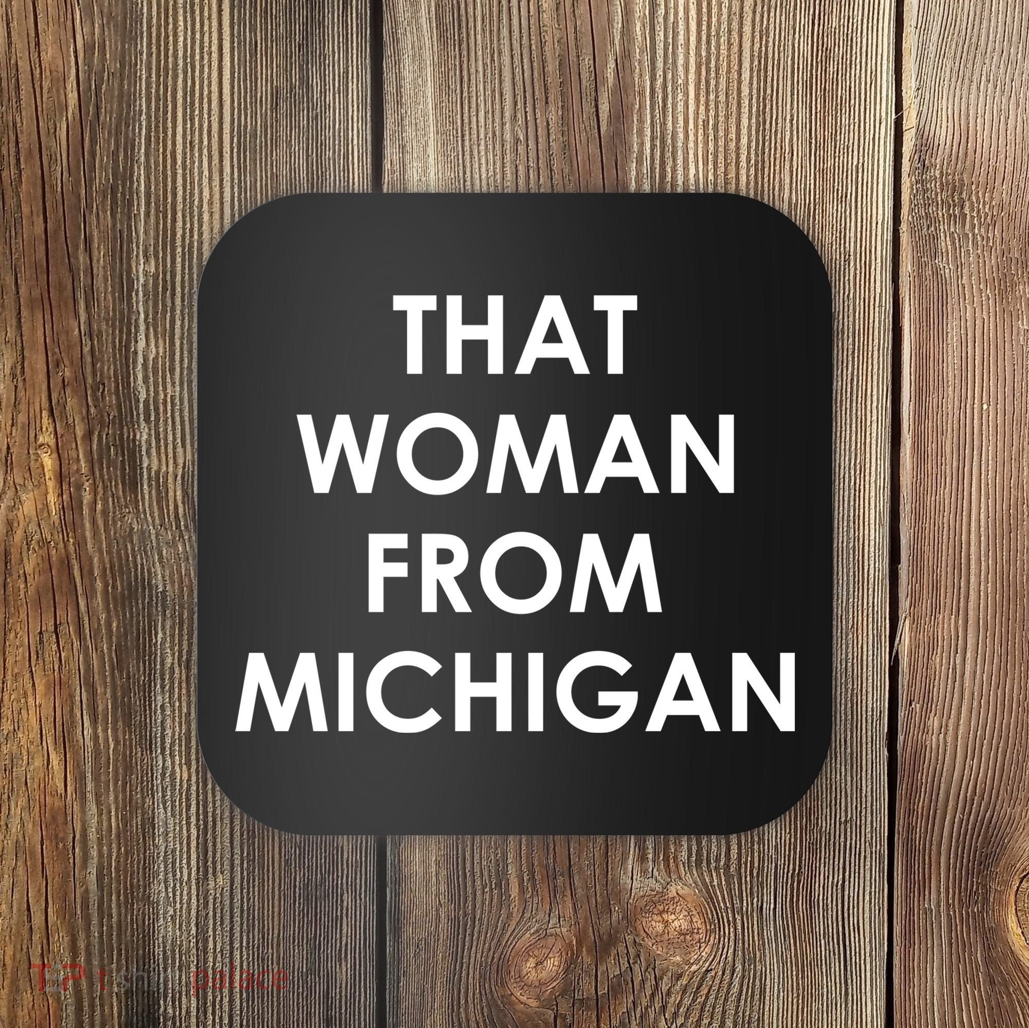 That Woman From Michigan Governor Whitmer Coaster