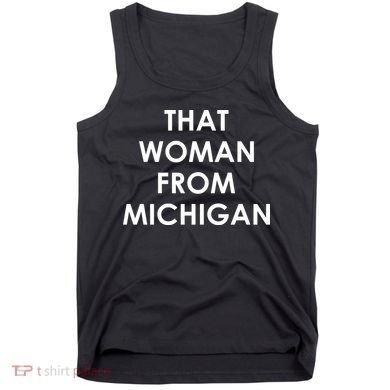 That Woman From Michigan Governor Whitmer Tank Top