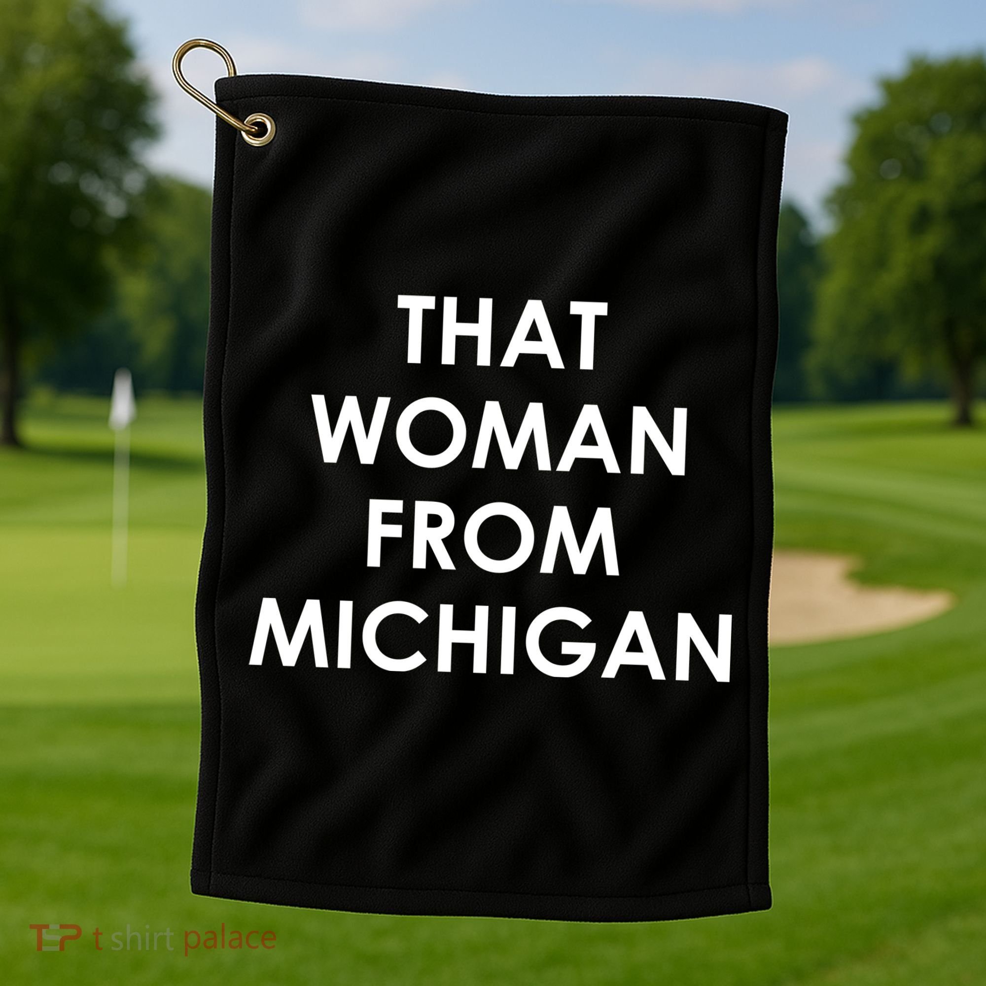 That Woman From Michigan Governor Whitmer Golf Towel