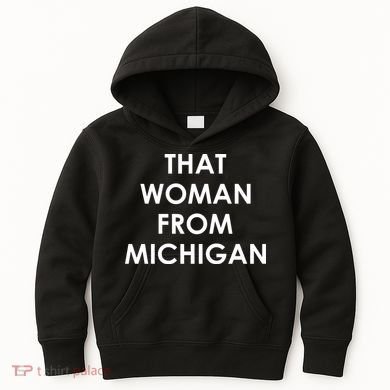 That Woman From Michigan Governor Whitmer Kids Hoodie