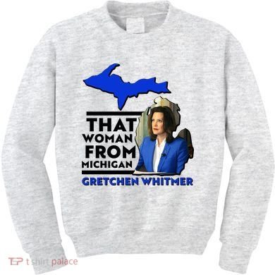 That Woman From Michigan Gretchen Whitmer Kids Sweatshirt