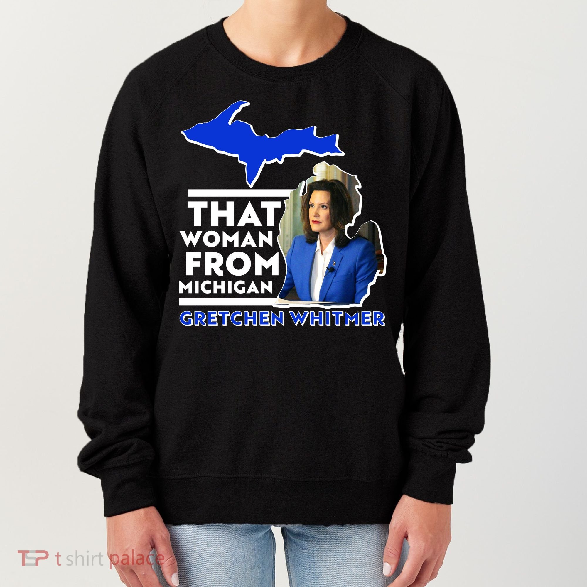 That Woman From Michigan Gretchen Whitmer Women's Sweatshirt