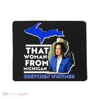 That Woman From Michigan Gretchen Whitmer Mousepad thumb 0
