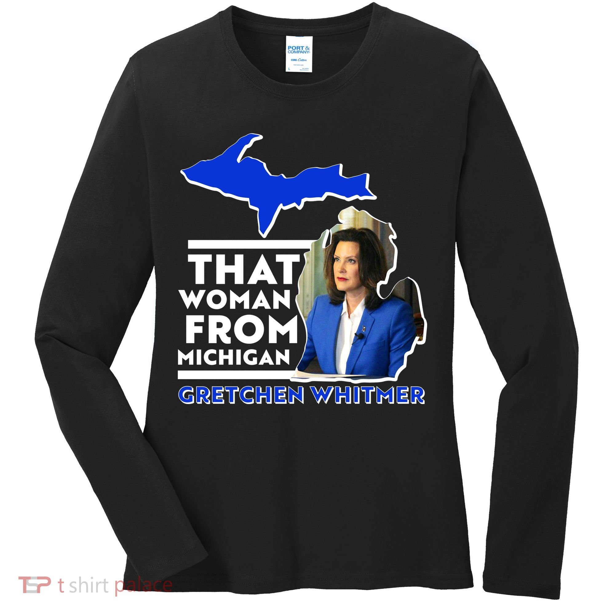 That Woman From Michigan Gretchen Whitmer Women's Long Sleeve Shirt