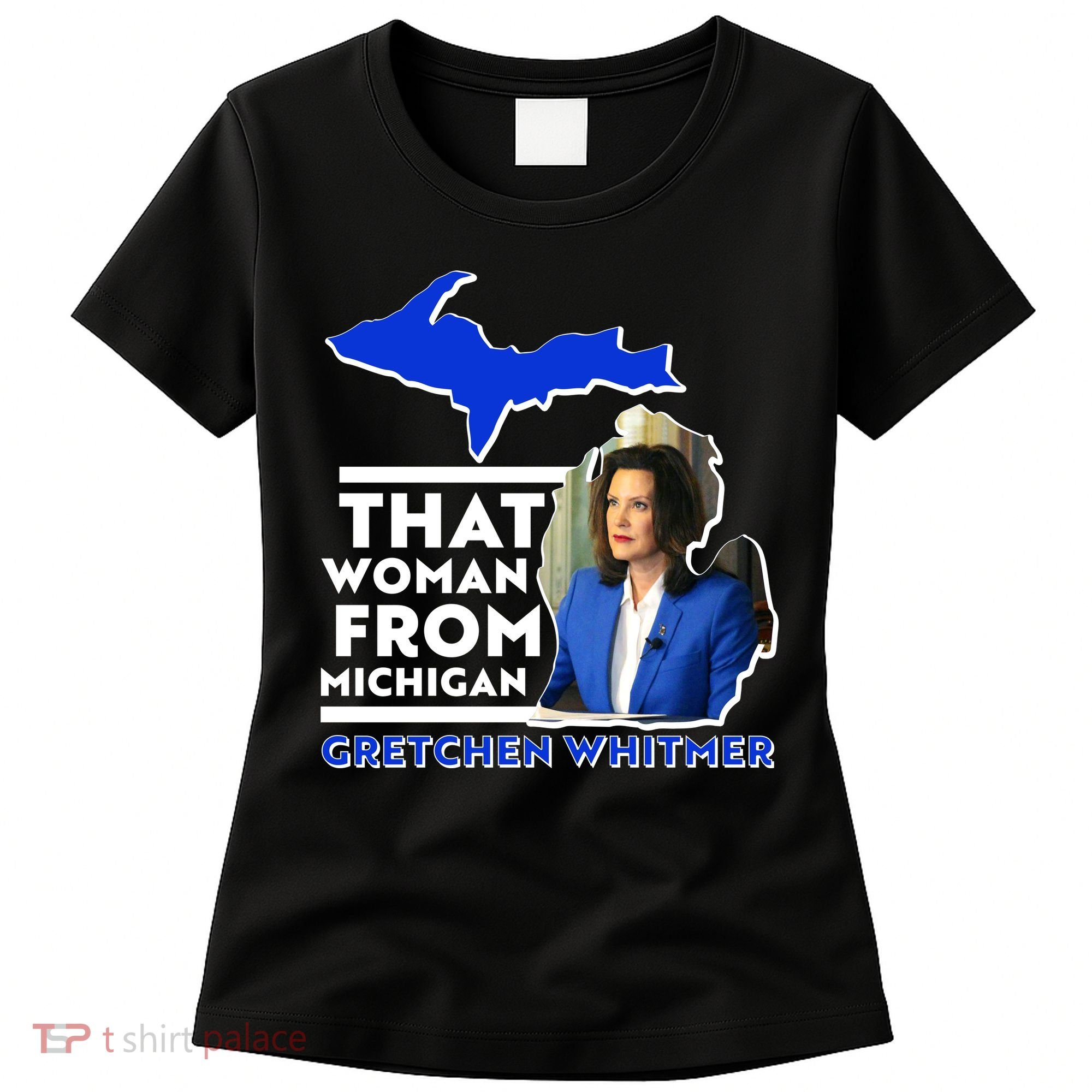 That Woman From Michigan Gretchen Whitmer Women's T-Shirt