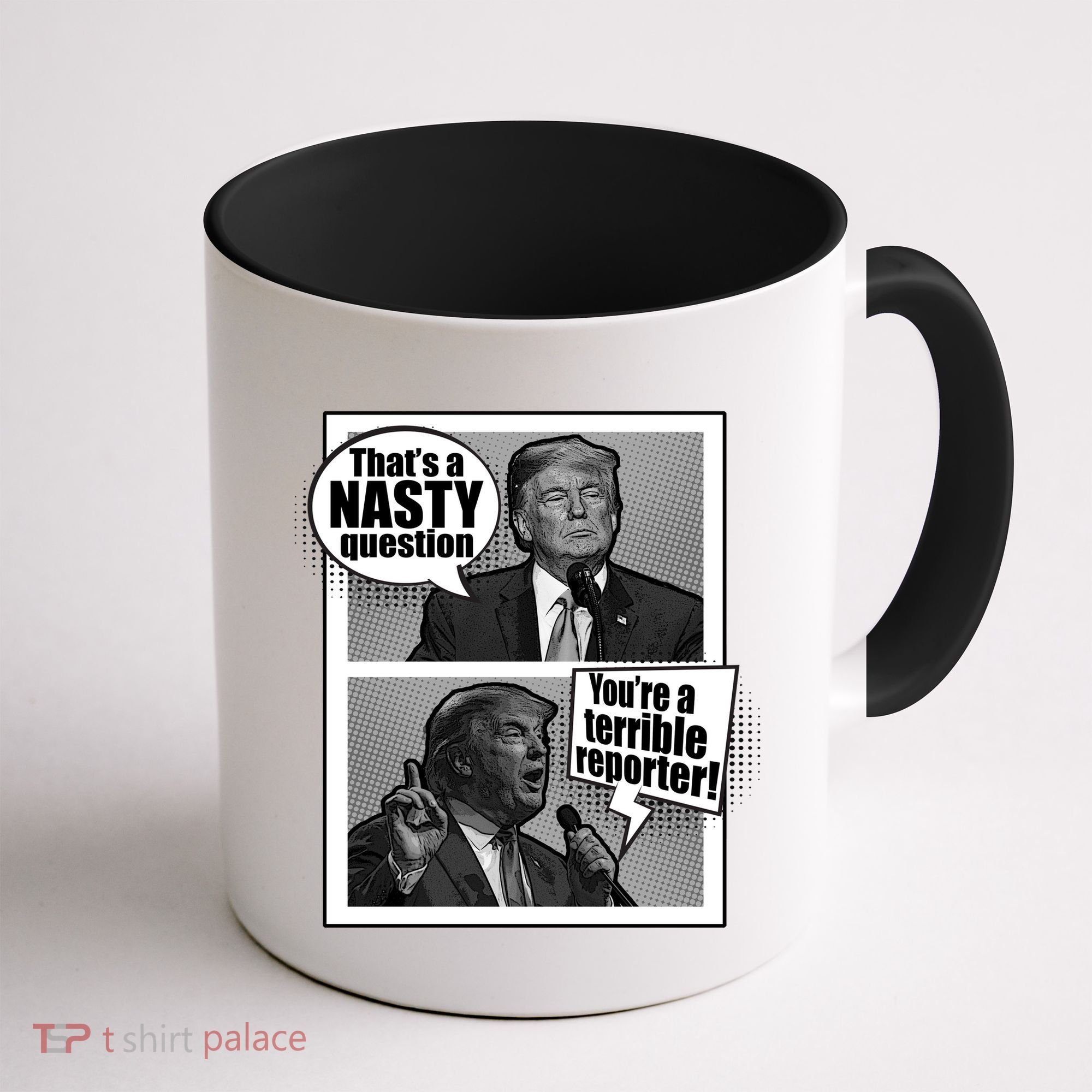 That's A Nasty Question You're A Terrible Reporter Coffee Mug