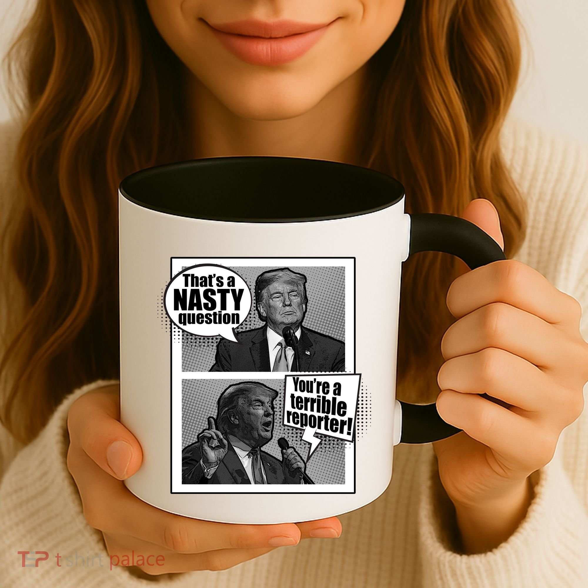 That's A Nasty Question You're A Terrible Reporter Coffee Mug