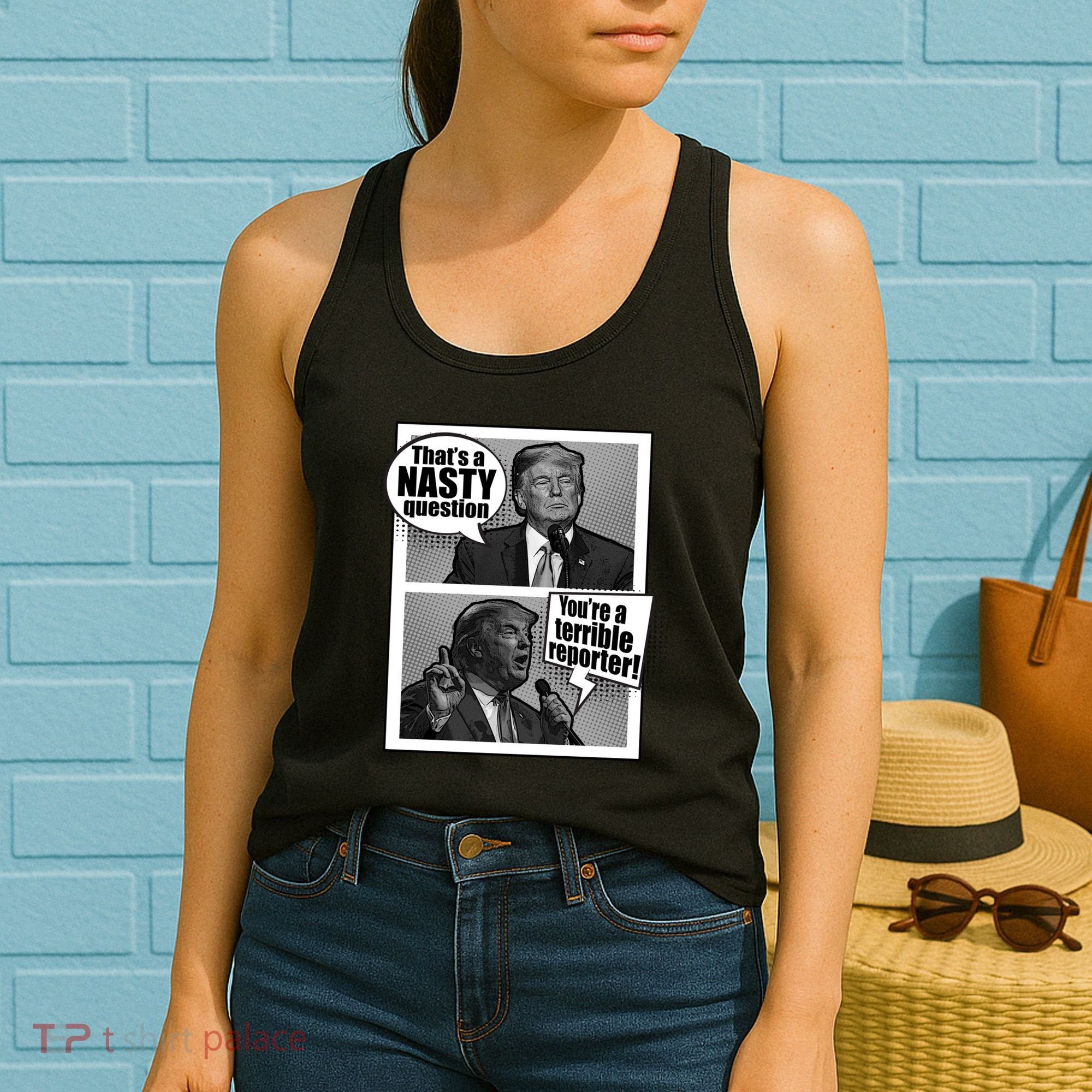 That's A Nasty Question You're A Terrible Reporter Women's Tank Top
