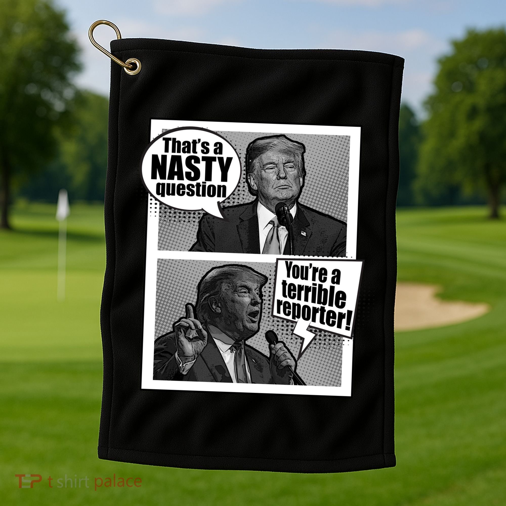 That's A Nasty Question You're A Terrible Reporter Golf Towel