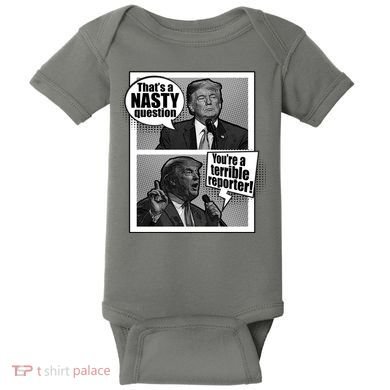 That's A Nasty Question You're A Terrible Reporter Baby Bodysuit