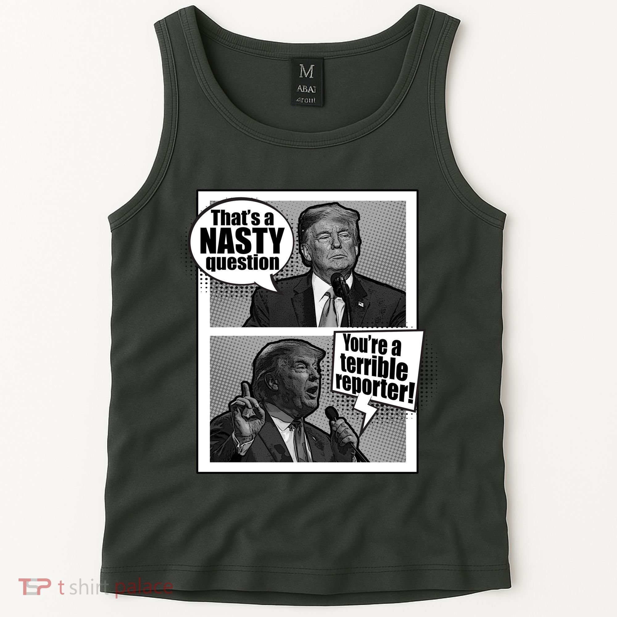 That's A Nasty Question You're A Terrible Reporter Tank Top