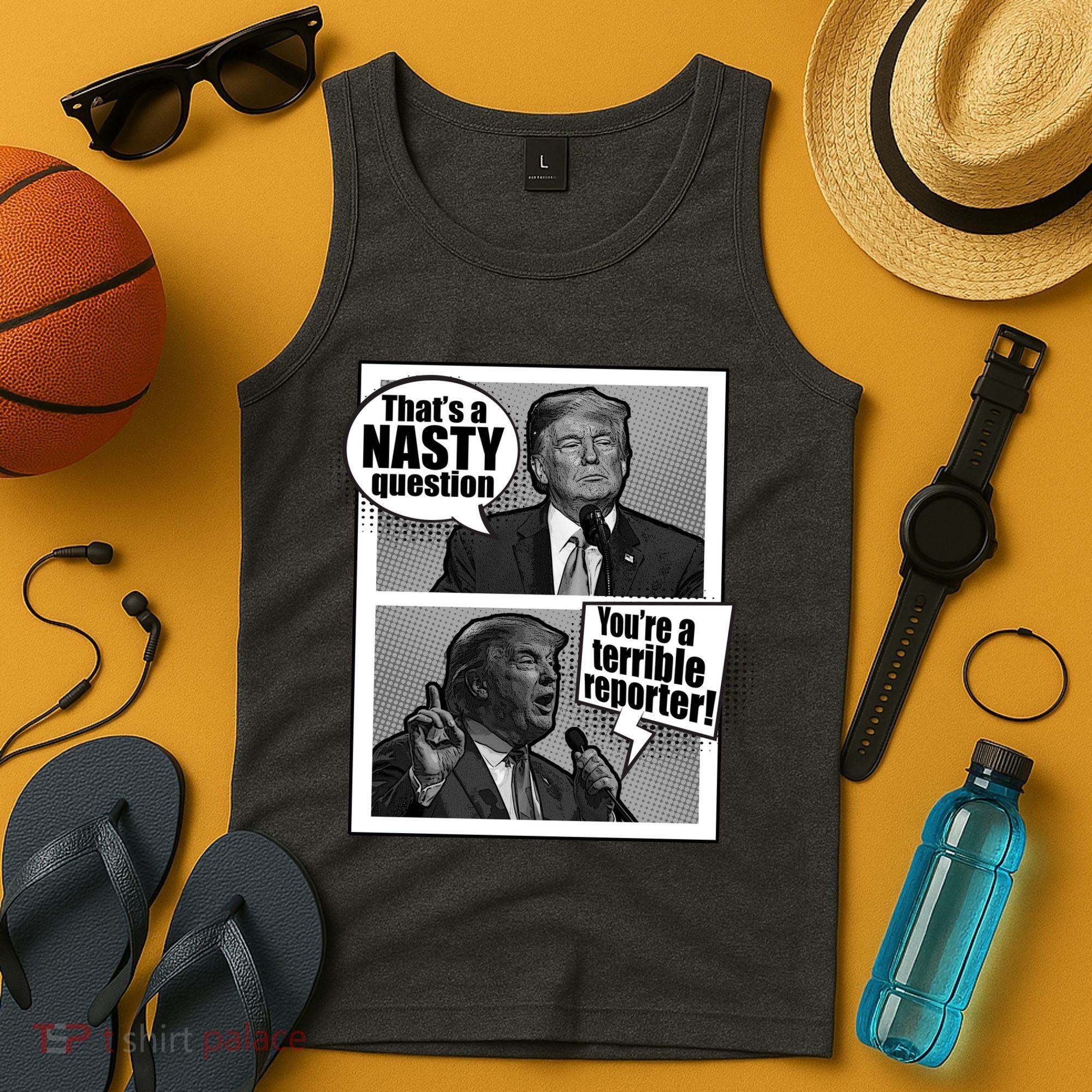 That's A Nasty Question You're A Terrible Reporter Tank Top