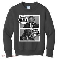 That's A Nasty Question You're A Terrible Reporter Kids Sweatshirt thumb 0