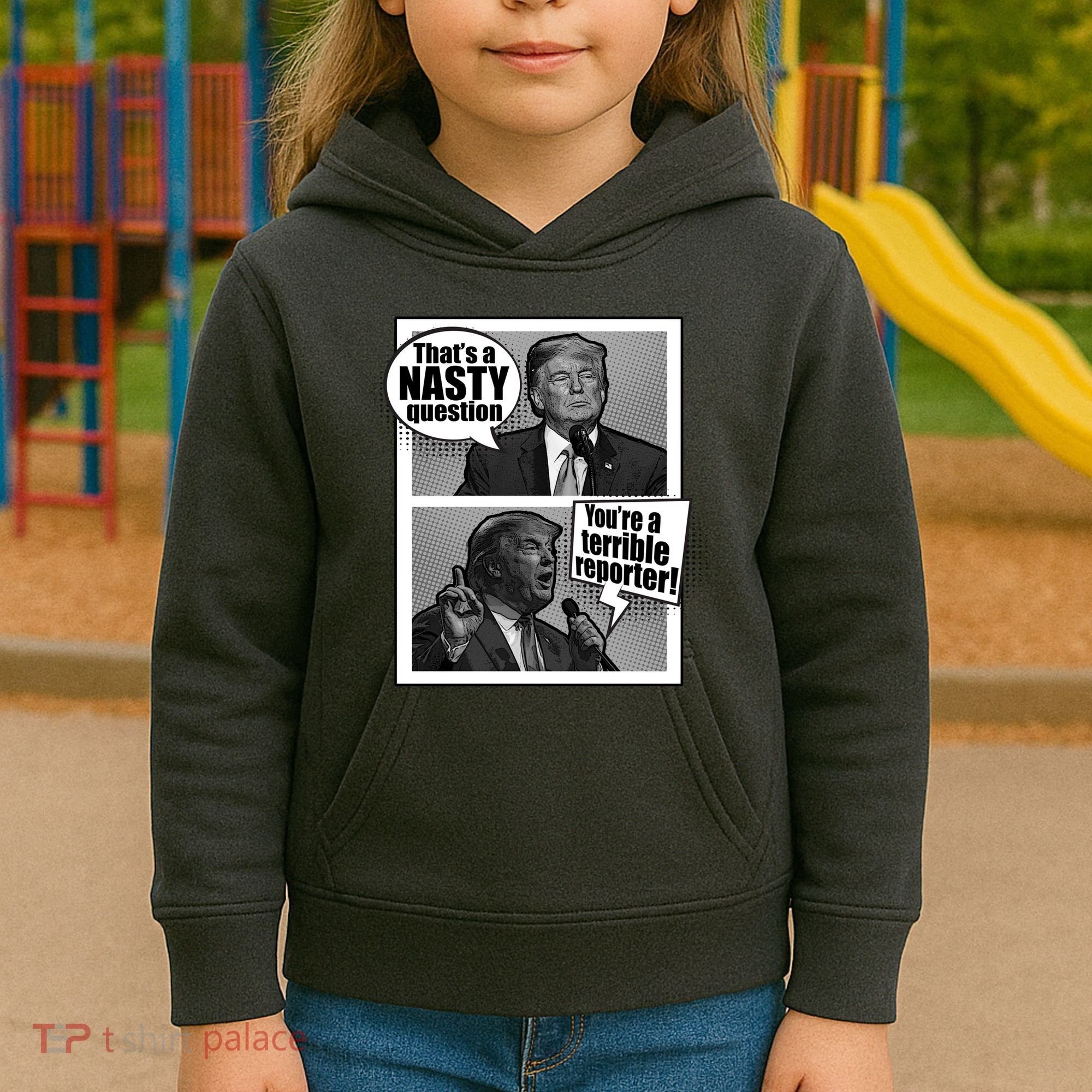 That's A Nasty Question You're A Terrible Reporter Kids Hoodie