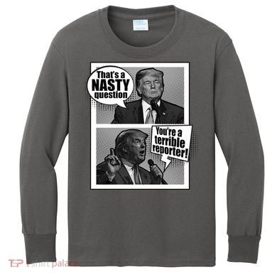 That's A Nasty Question You're A Terrible Reporter Kids Long Sleeve Shirt