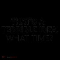 That's A Terrible Idea What Time Coffee Mug thumb 5