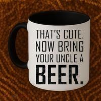 That's Cute Now Bring Your Uncle A Beer Coffee Mug thumb 2