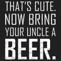 That's Cute Now Bring Your Uncle A Beer Tumbler thumb 3