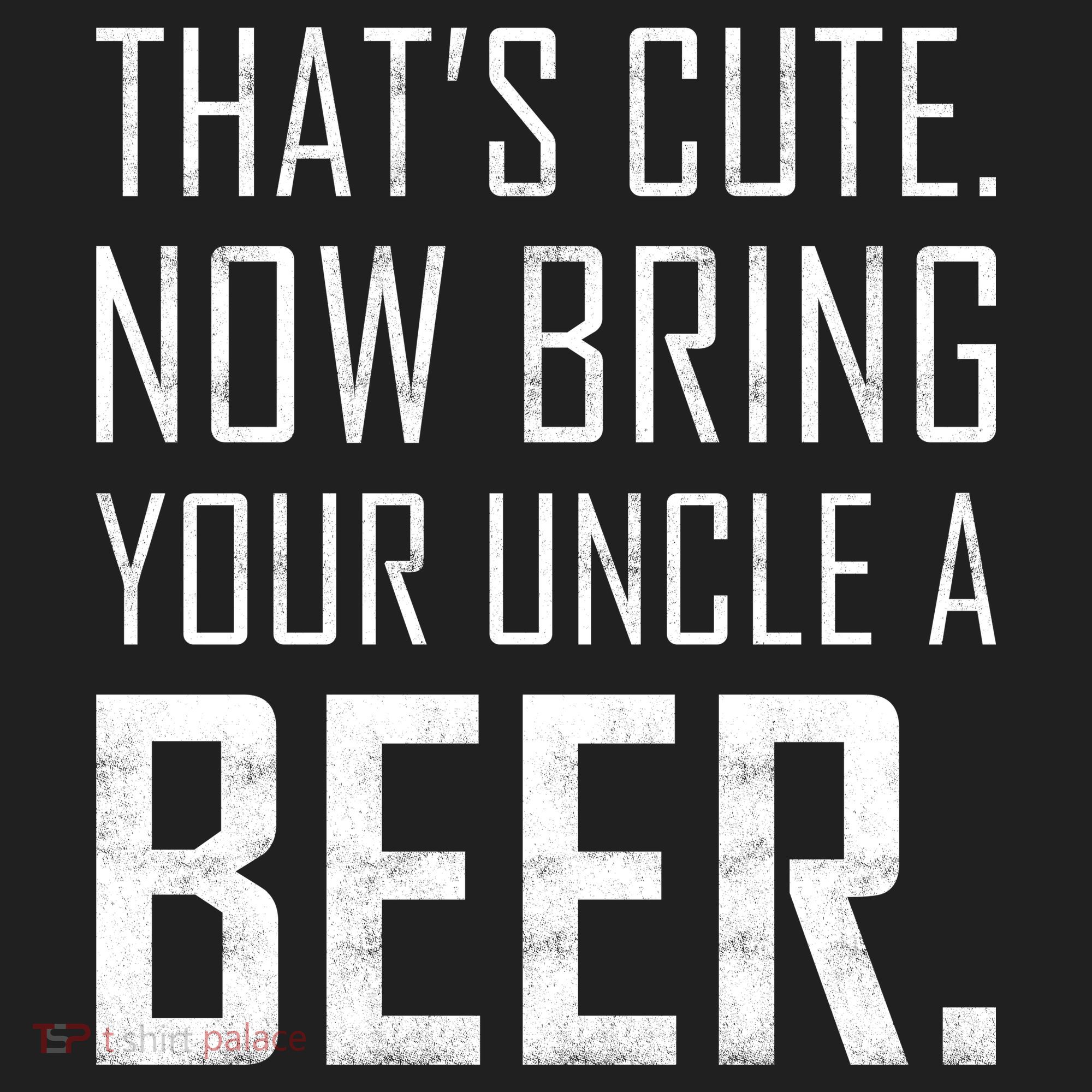 That's Cute Now Bring Your Uncle A Beer Golf Towel