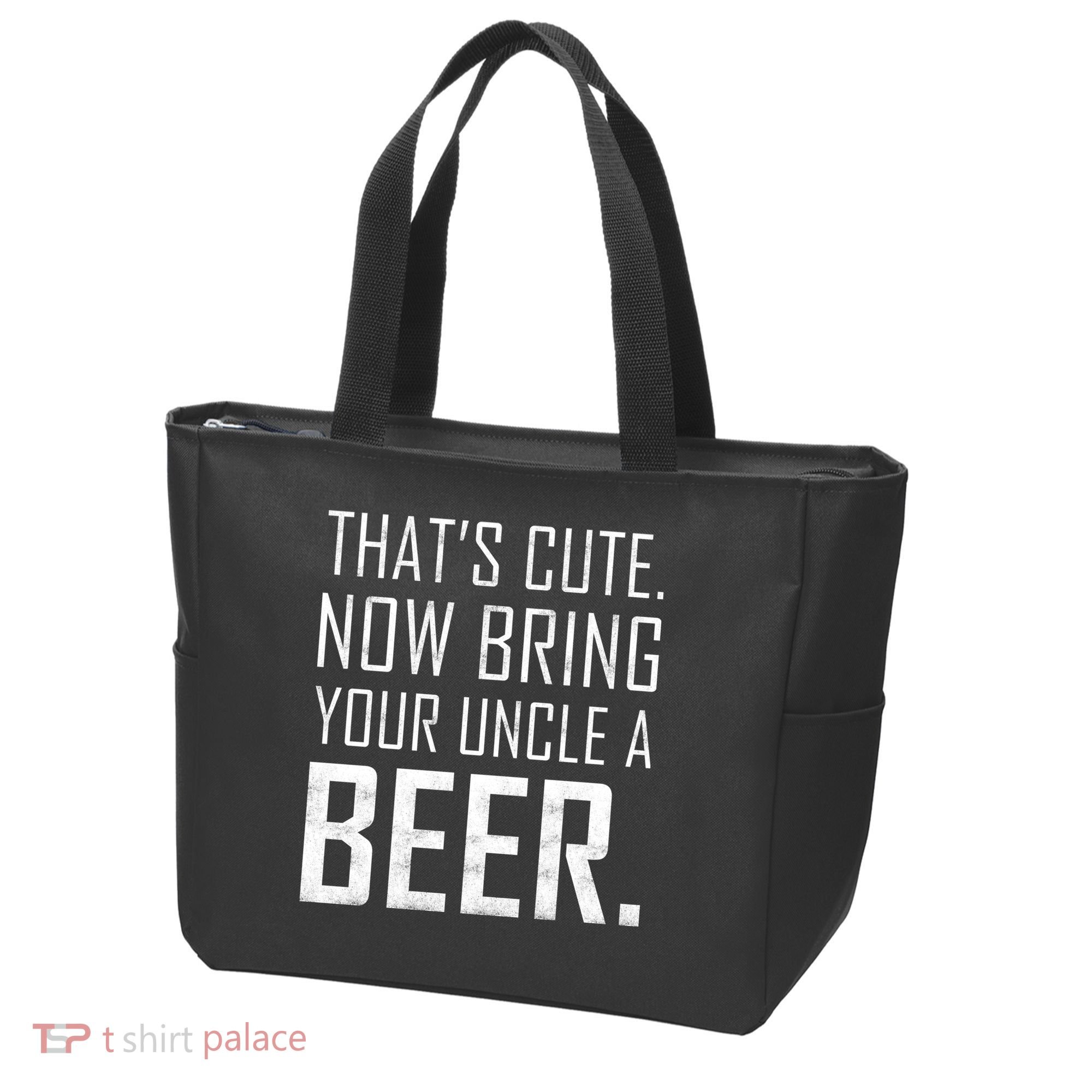 That's Cute Now Bring Your Uncle A Beer Tote Bag