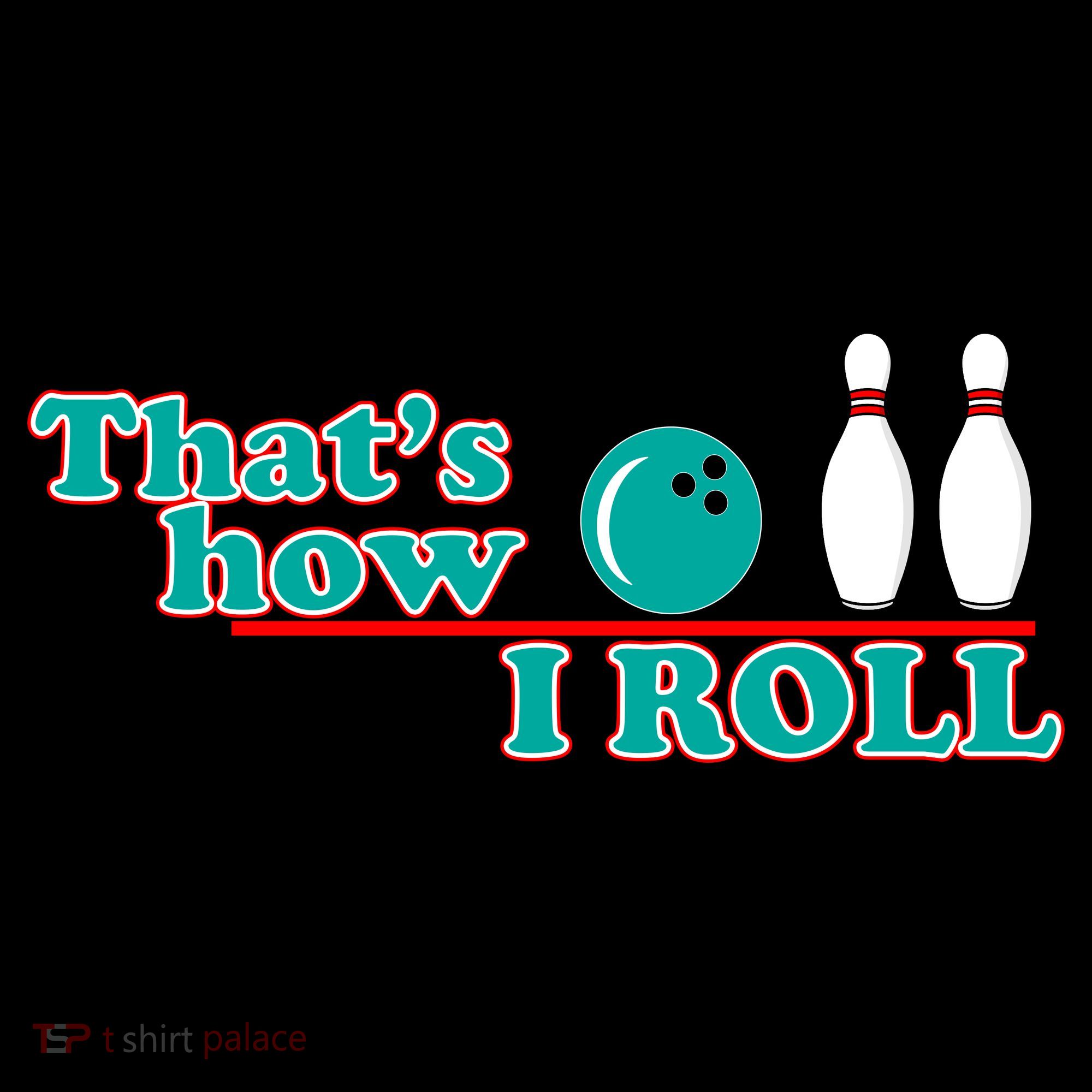 That's How I Roll Bowling Backpack