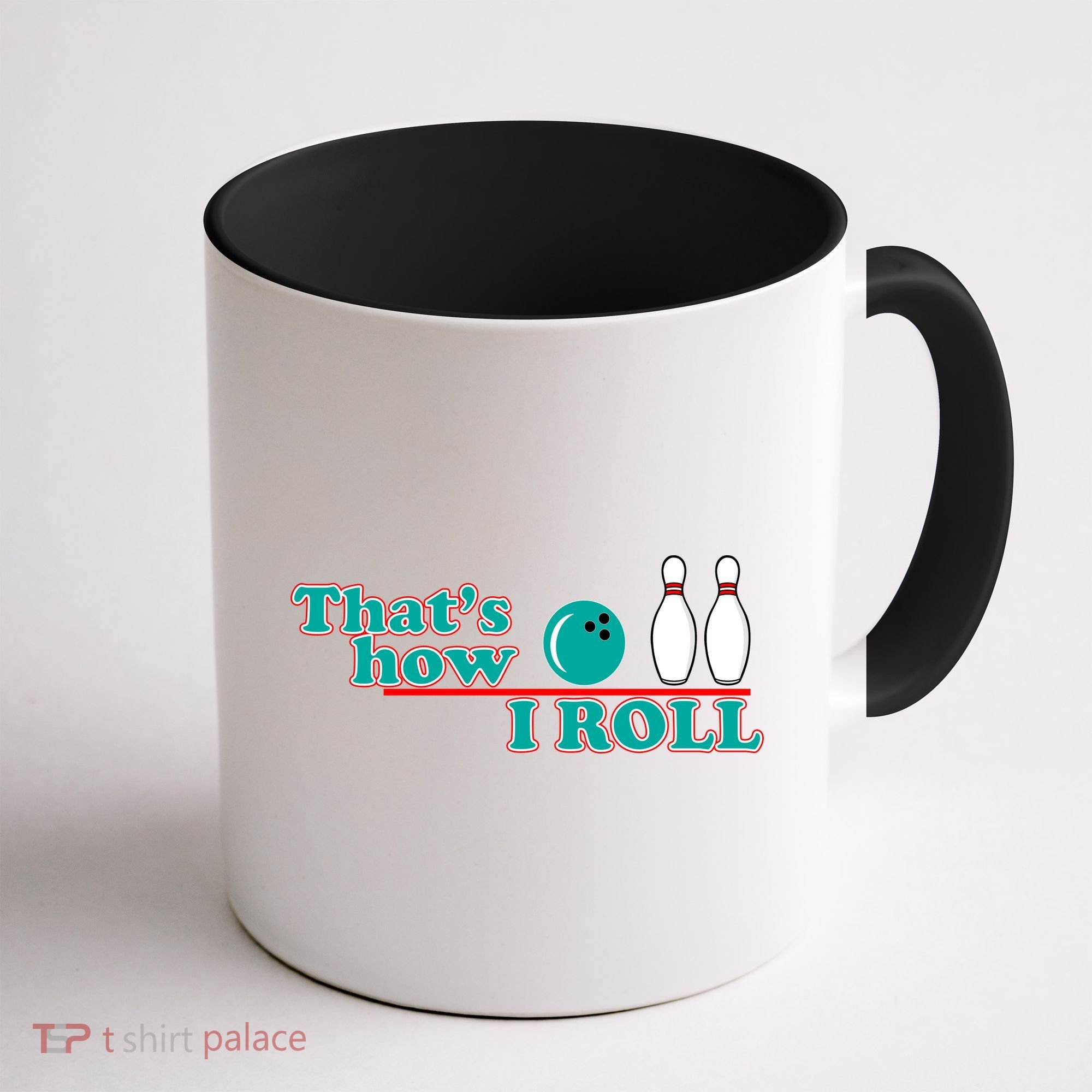 That's How I Roll Bowling Coffee Mug