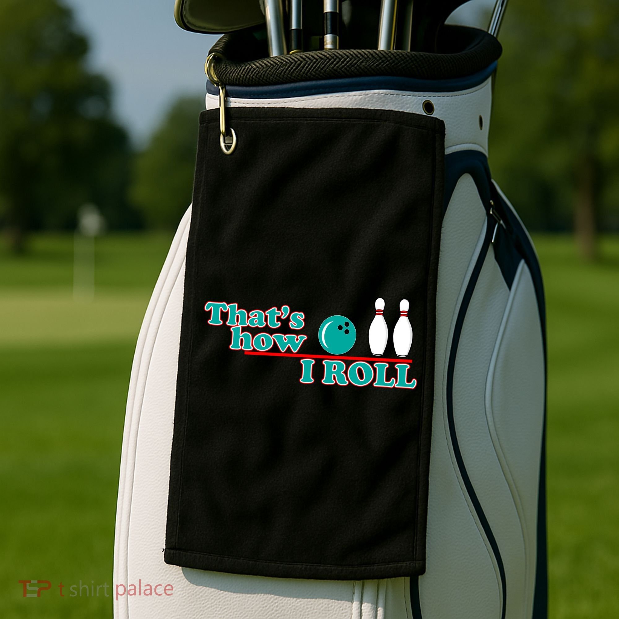 That's How I Roll Bowling Golf Towel