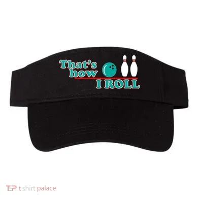 That's How I Roll Bowling Visor