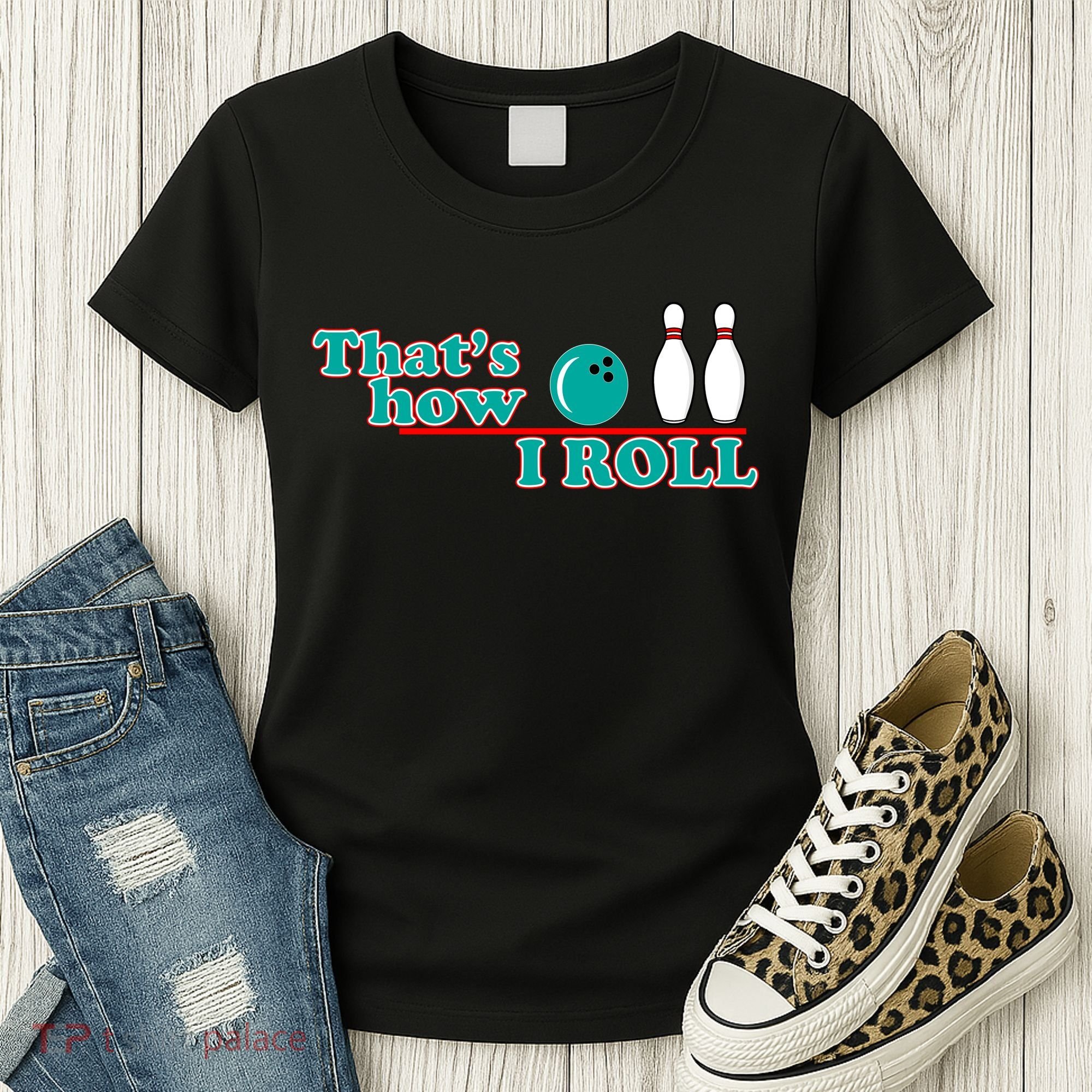 That's How I Roll Bowling Women's T-Shirt