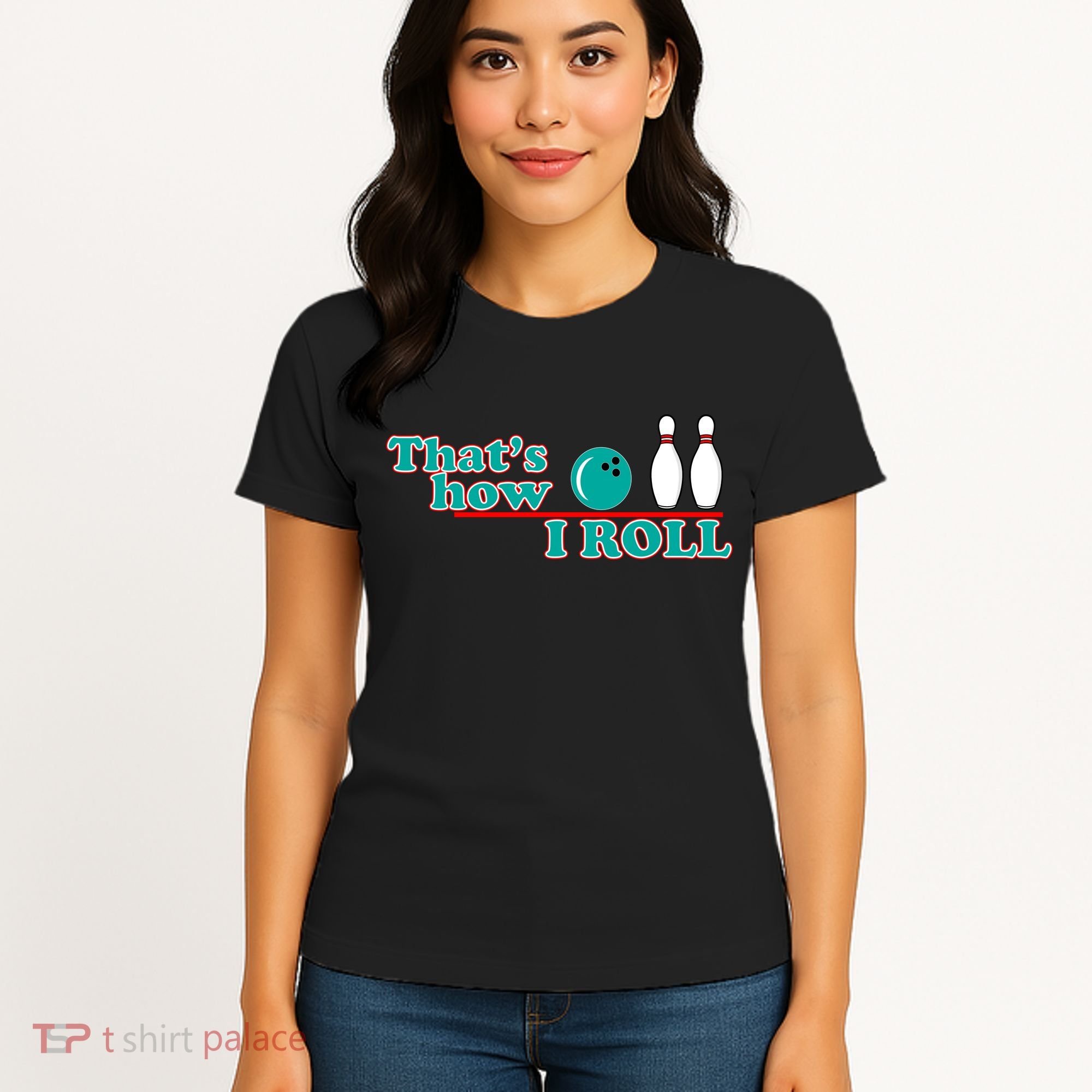 That's How I Roll Bowling Women's T-Shirt
