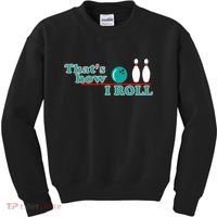 That's How I Roll Bowling Kids Sweatshirt thumb 0