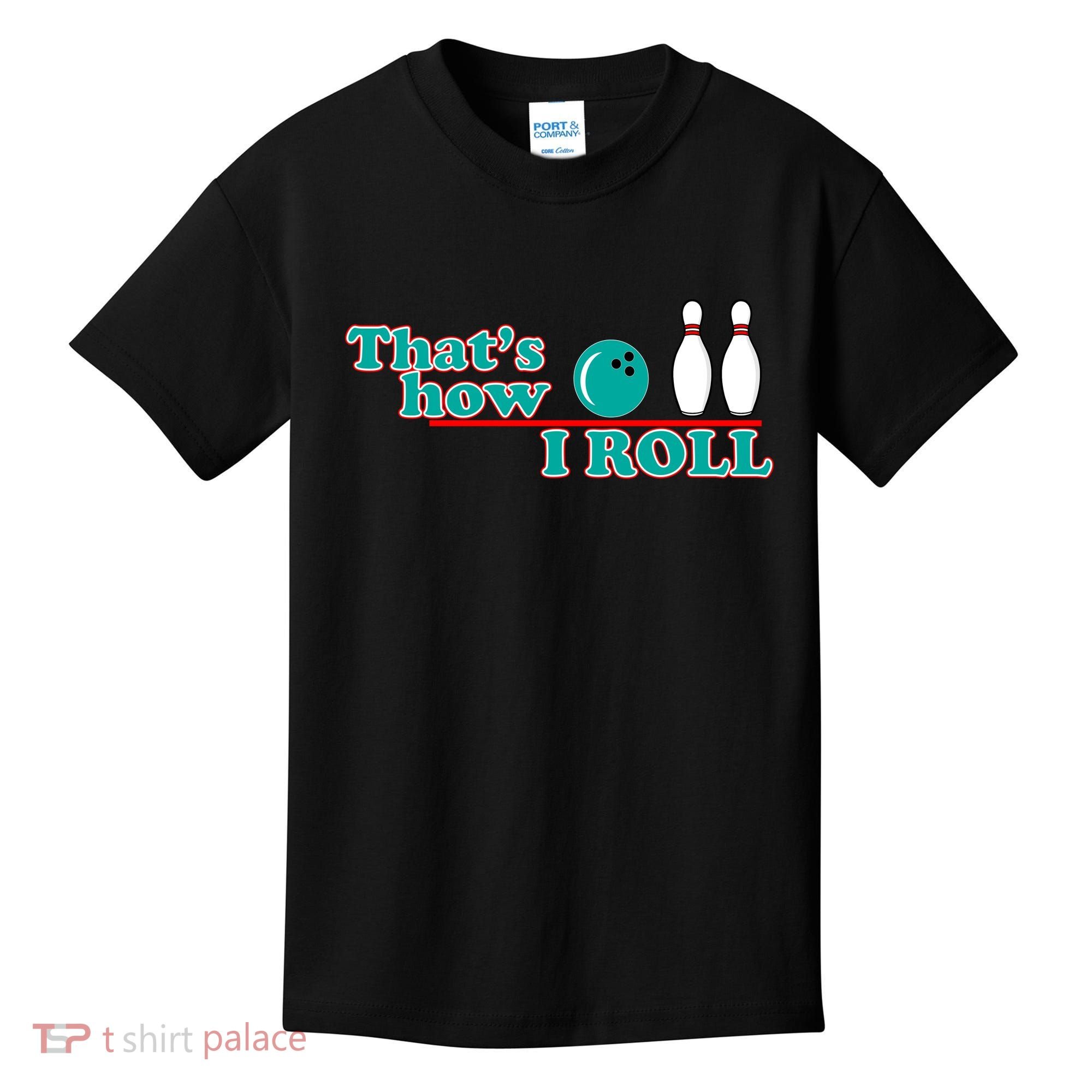 That's How I Roll Bowling Kids T-Shirt