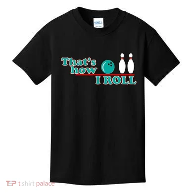 That's How I Roll Bowling Kids T-Shirt
