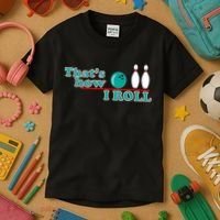 That's How I Roll Bowling Kids T-Shirt thumb 3