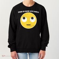 That's How I Roll Eyes Emoji Face Women's Sweatshirt thumb 0