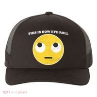 That's How I Roll Eyes Emoji Face Yupoong Adult 5-Panel Trucker Hat thumb 0