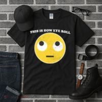 That's How I Roll Eyes Emoji Face Tall T-Shirt thumb 3