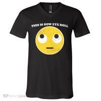 That's How I Roll Eyes Emoji Face V-Neck T-Shirt thumb 0
