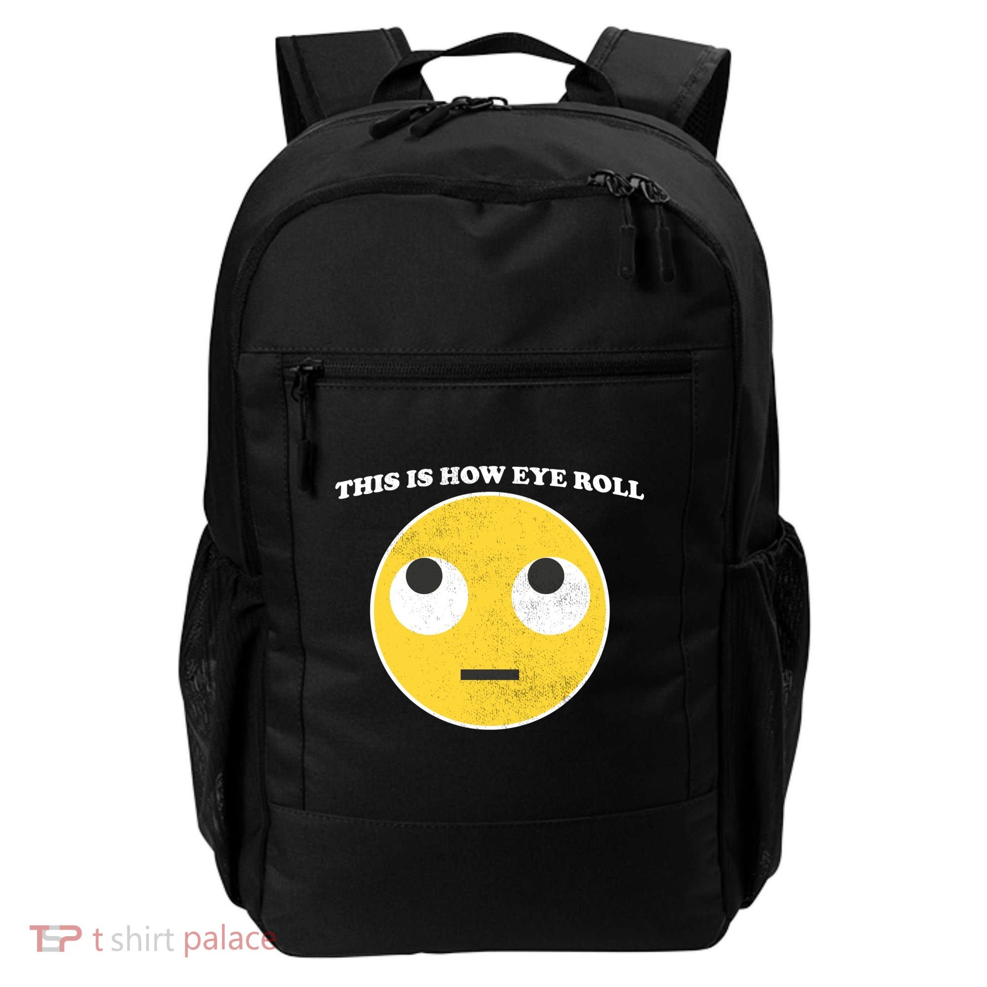 That's How I Roll Eyes Emoji Face Backpack