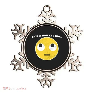 That's How I Roll Eyes Emoji Face Ornament