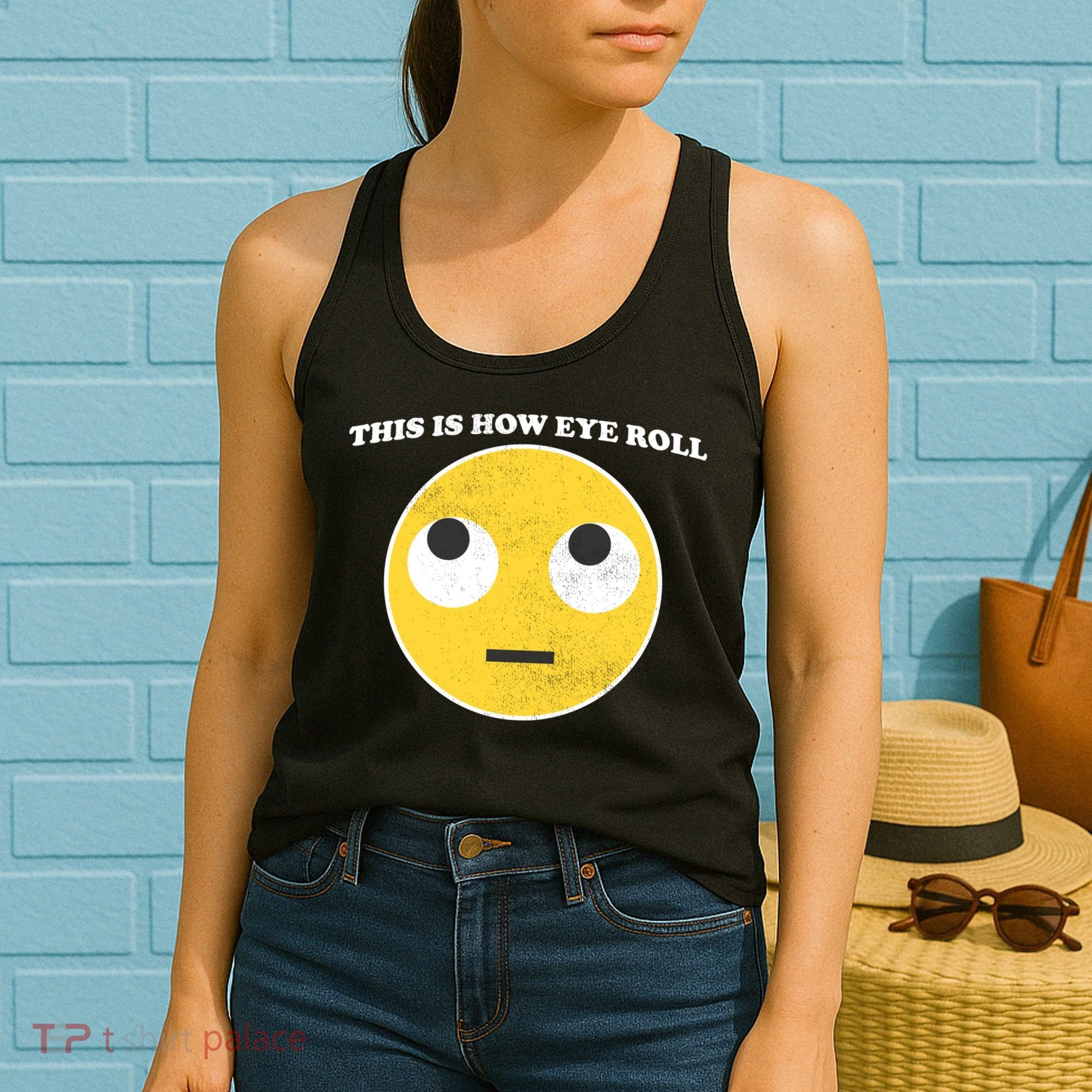 That's How I Roll Eyes Emoji Face Women's Tank Top