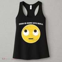 That's How I Roll Eyes Emoji Face Women's Tank Top thumb 3