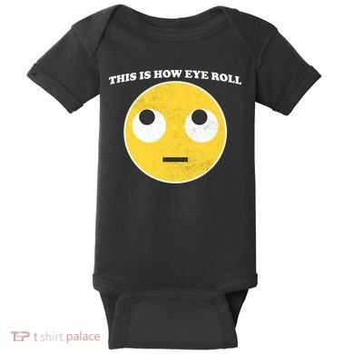 That's How I Roll Eyes Emoji Face Baby Bodysuit