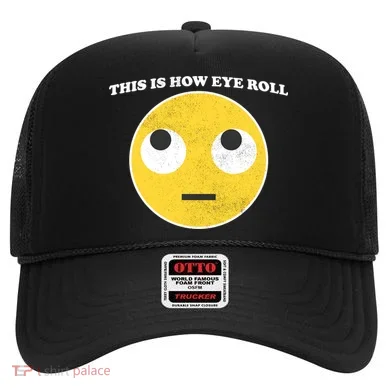 That's How I Roll Eyes Emoji Face Hat